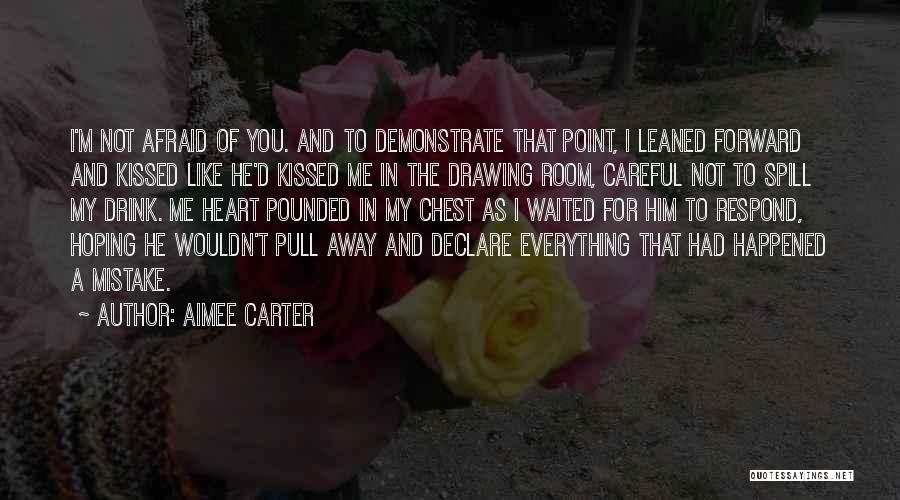 Careful Heart Quotes By Aimee Carter