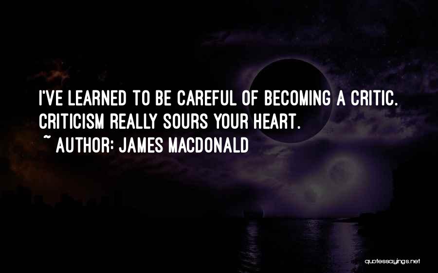 Careful Heart Quotes By James MacDonald