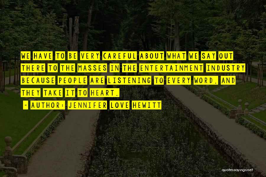 Careful Heart Quotes By Jennifer Love Hewitt
