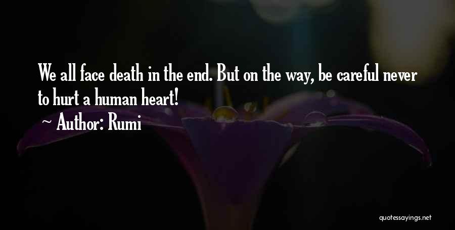 Careful Heart Quotes By Rumi