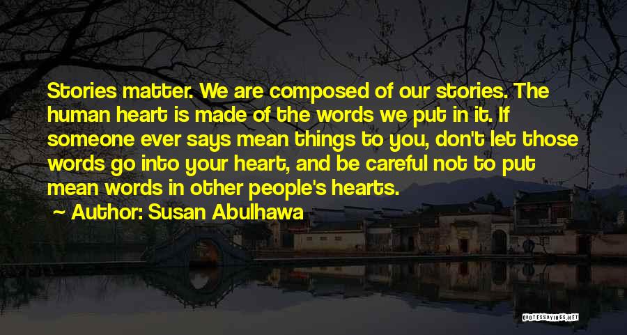 Careful Heart Quotes By Susan Abulhawa