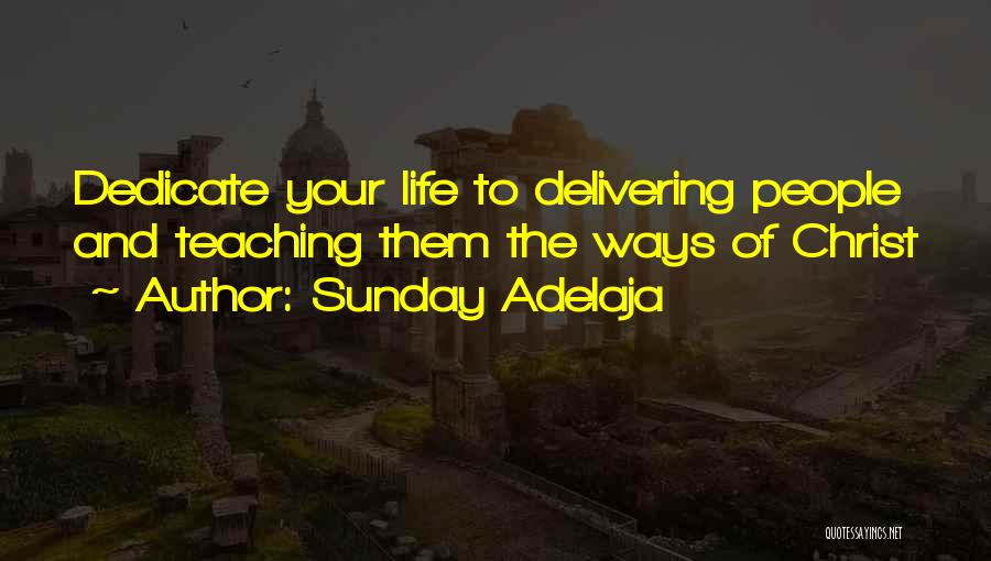 Careful Life Quotes By Sunday Adelaja