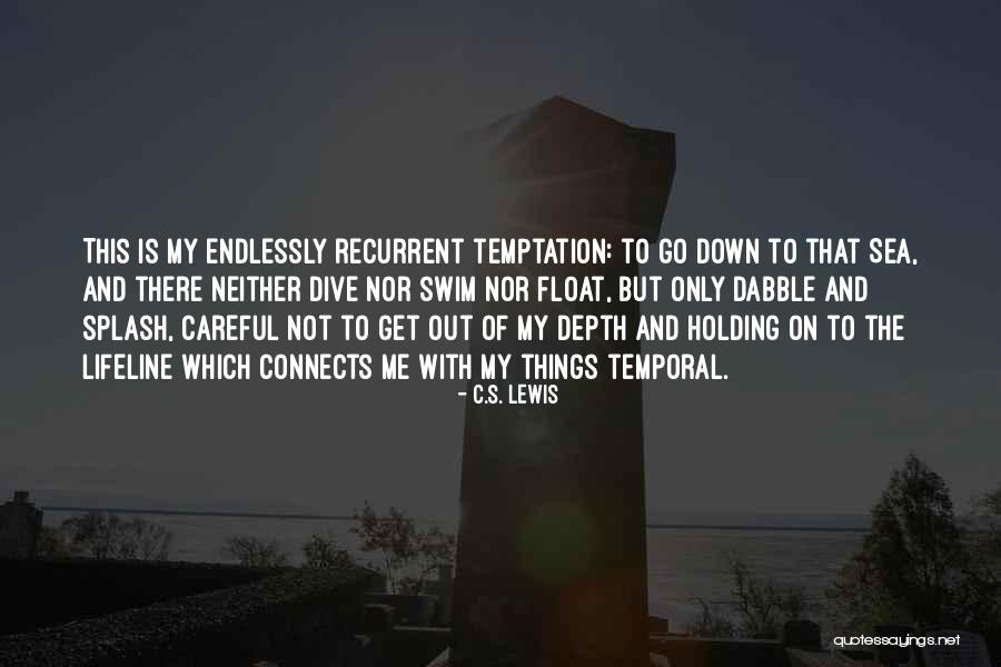Careful Of Quotes By C.S. Lewis Careful Of Quotes By C.S. Lewis