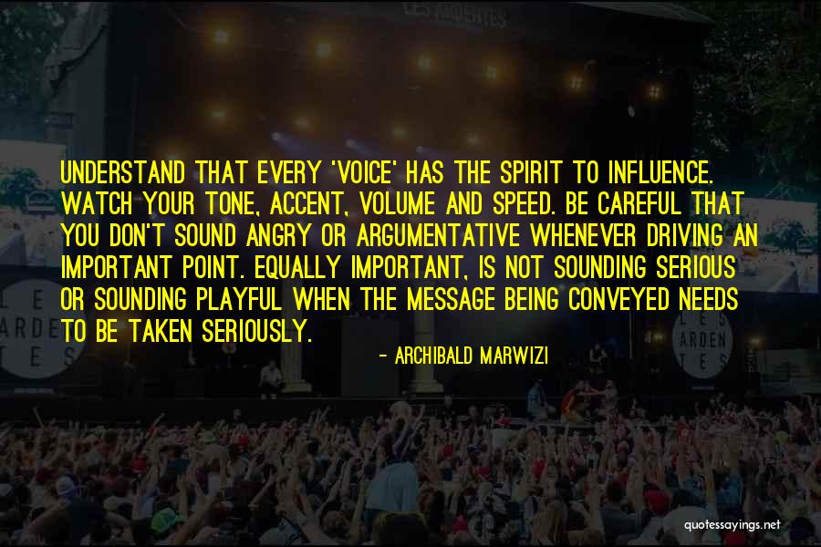 Careful Of The Message Quotes By Archibald Marwizi Careful Of The Message Quotes By Archibald Marwizi