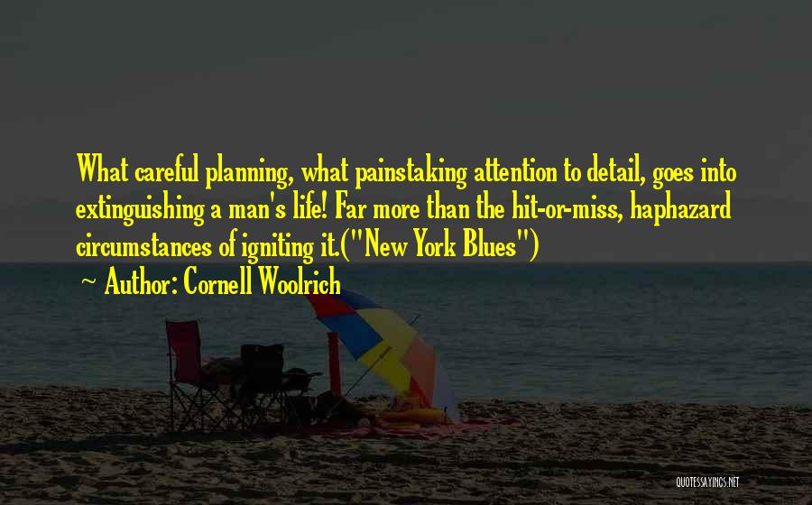 Careful Planning Quotes By Cornell Woolrich