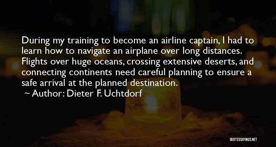 Careful Planning Quotes By Dieter F. Uchtdorf