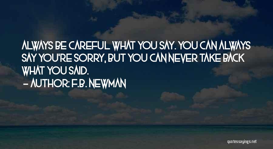 Careful Speaking Quotes By F.B. Newman