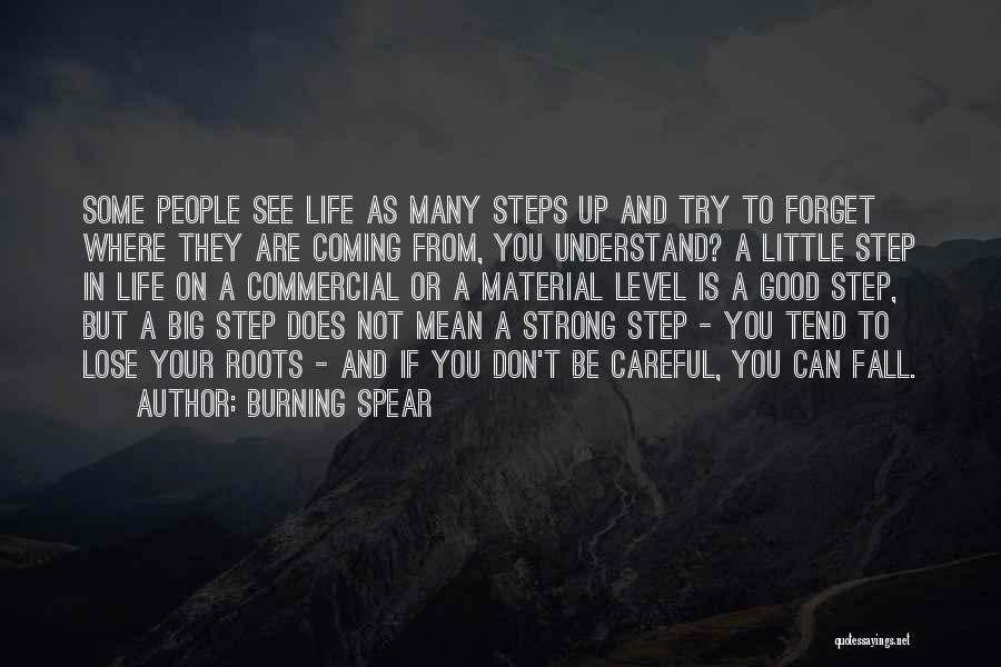 Careful Steps Quotes By Burning Spear