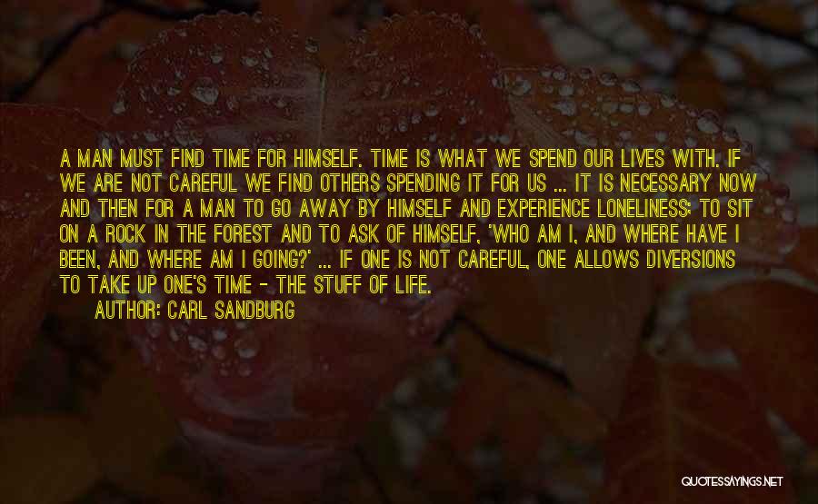 Careful What You Ask For Quotes By Carl Sandburg