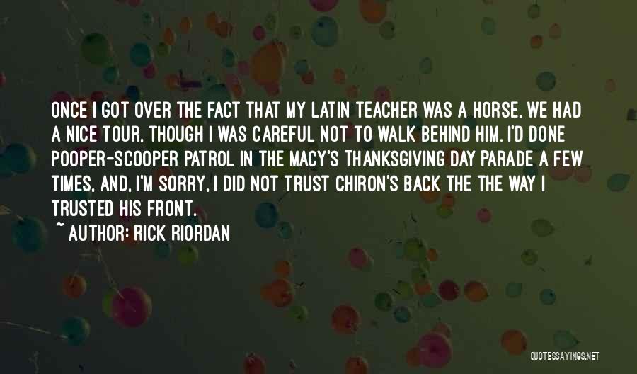 Careful Who You Trust Quotes By Rick Riordan