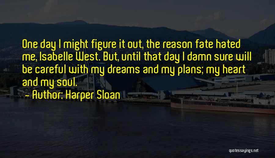 Careful With My Heart Quotes By Harper Sloan