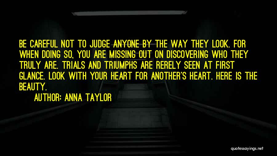 Careful With Your Heart Quotes By Anna Taylor
