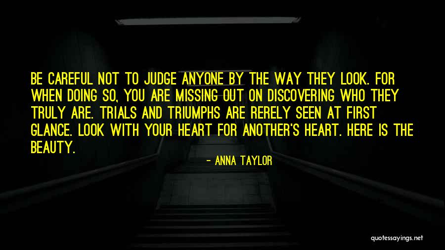 Careful With Your Heart Quotes By Anna Taylor