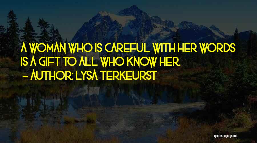 Careful Words Quotes By Lysa TerKeurst