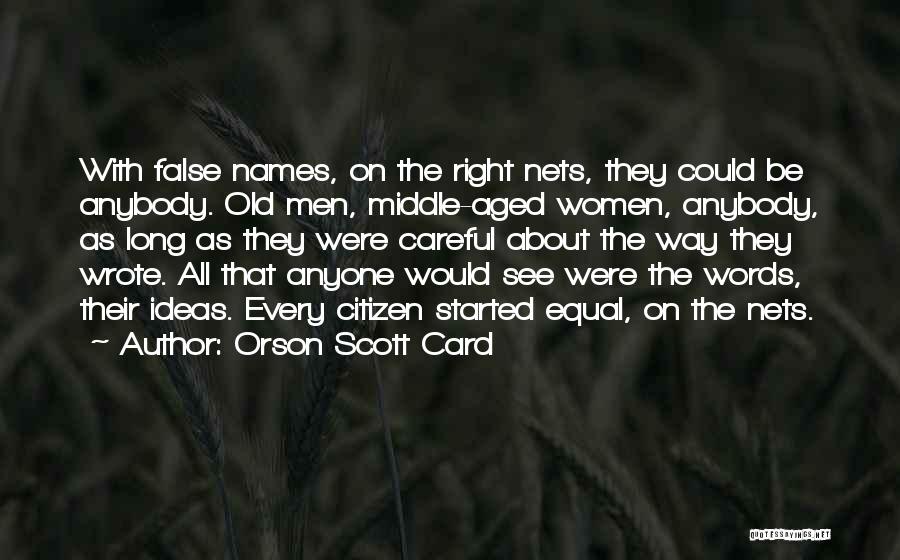 Careful Words Quotes By Orson Scott Card