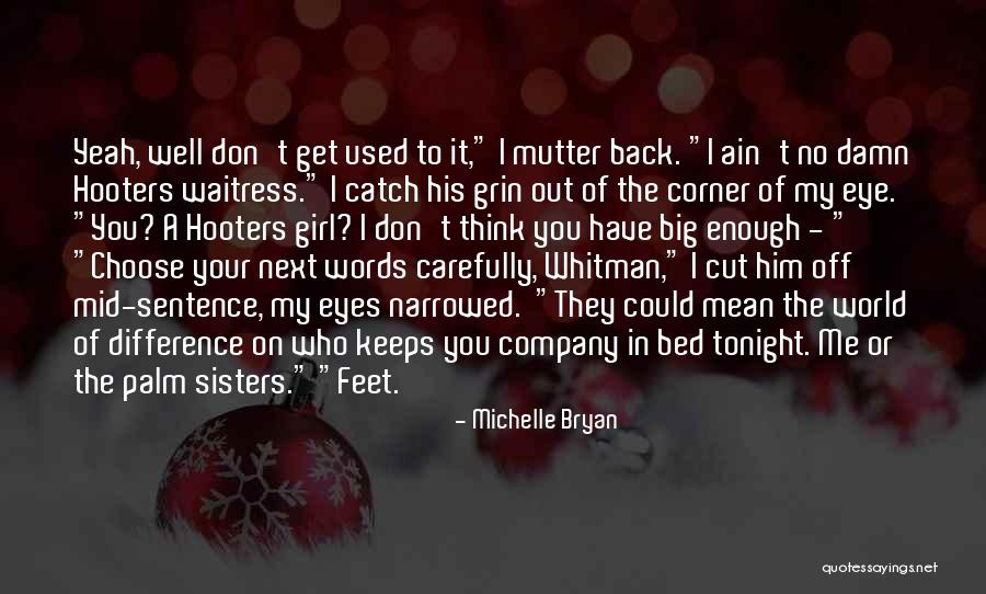 Carefully In Sentence Quotes By Michelle Bryan Carefully In Sentence Quotes By Michelle Bryan