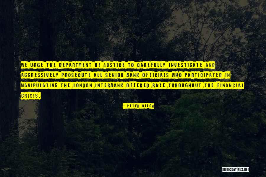 Carefully Investigate Quotes By Peter Welch Carefully Investigate Quotes By Peter Welch