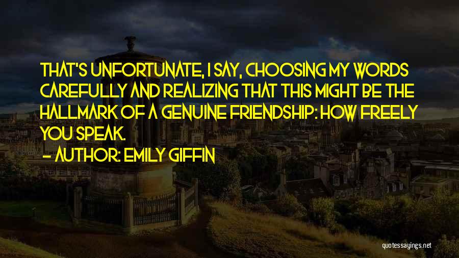 Carefully Quotes By Emily Giffin