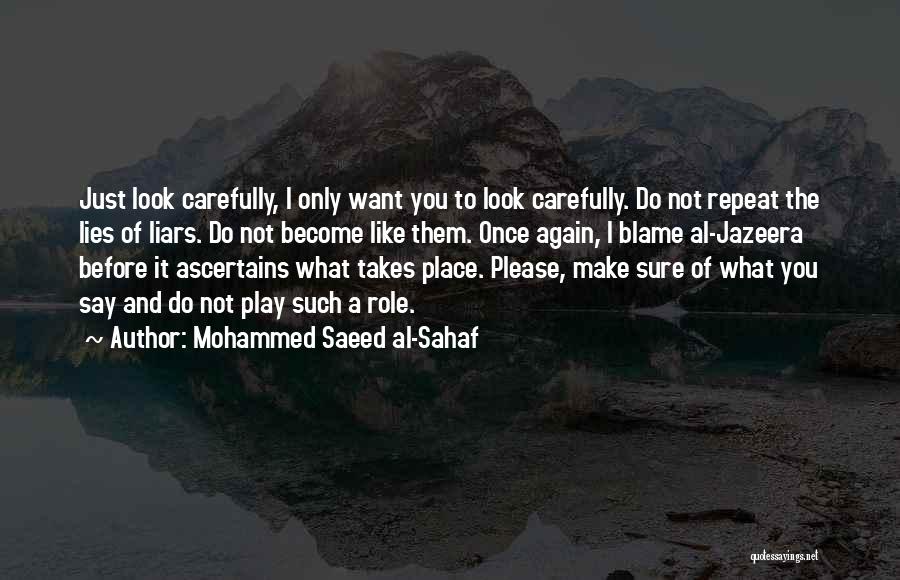 Carefully Quotes By Mohammed Saeed Al-Sahaf