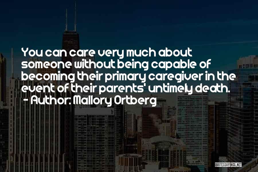 Caregivers Of Parents Quotes By Mallory Ortberg