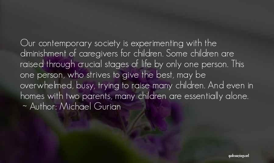 Caregivers Of Parents Quotes By Michael Gurian