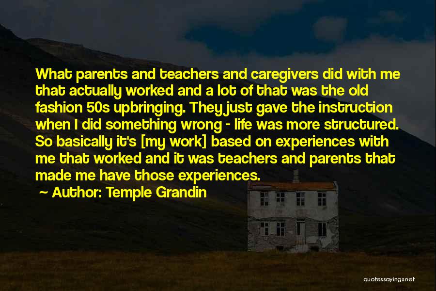Caregivers Of Parents Quotes By Temple Grandin