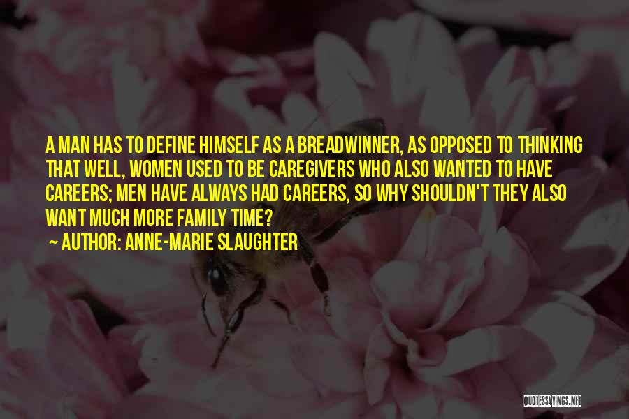 Caregivers Quotes By Anne-Marie Slaughter