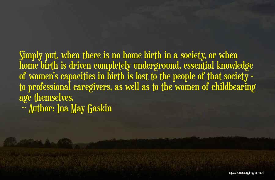 Caregivers Quotes By Ina May Gaskin