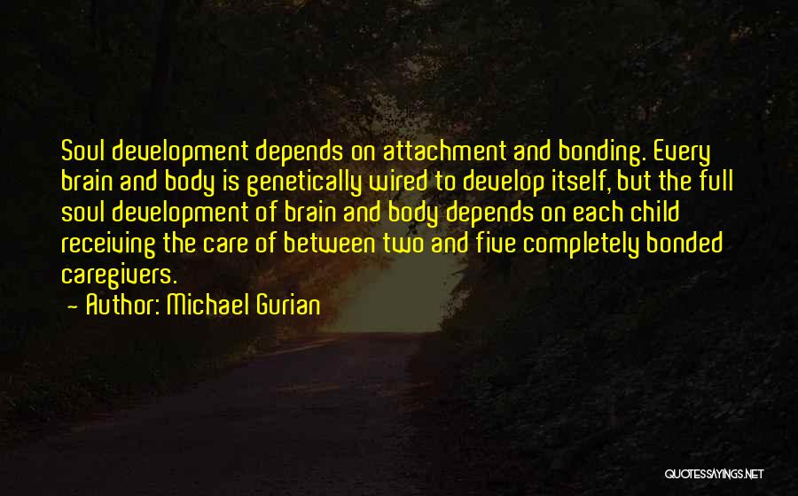 Caregivers Quotes By Michael Gurian