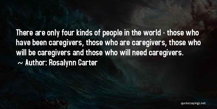 Caregivers Quotes By Rosalynn Carter