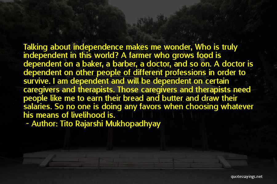 Caregivers Quotes By Tito Rajarshi Mukhopadhyay