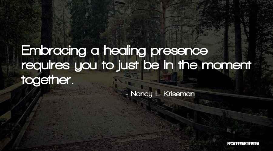 Caregiving Motivational Quotes Quotes By Nancy L. Kriseman
