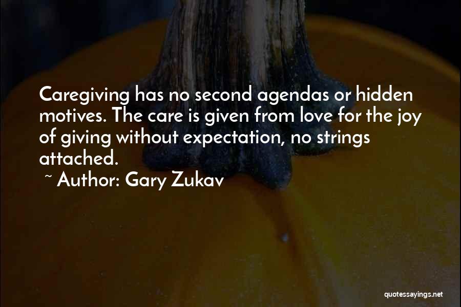 Caregiving Quotes By Gary Zukav