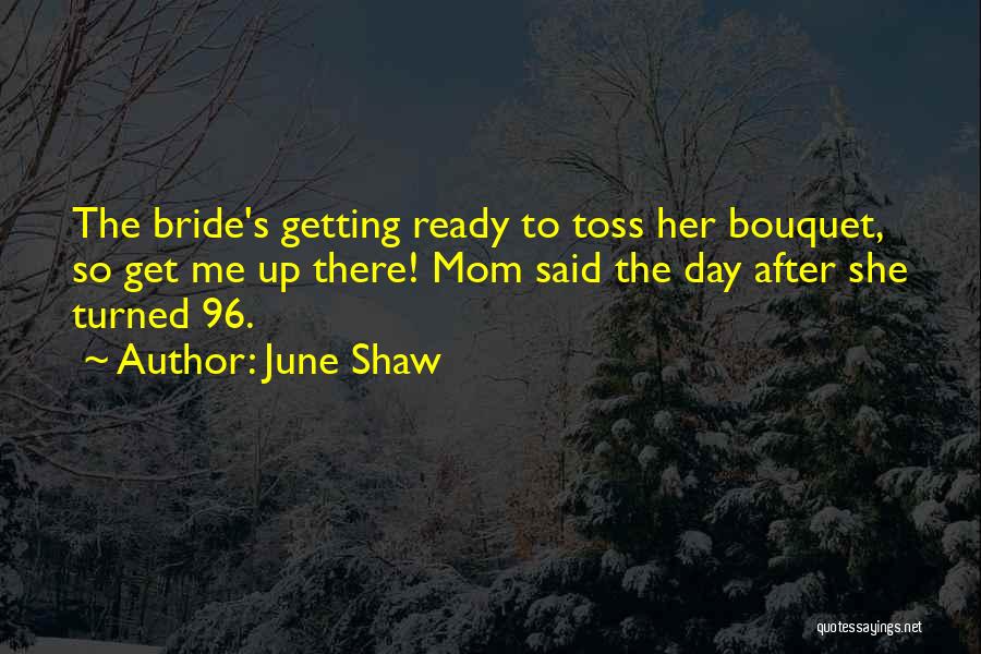 Caregiving Quotes By June Shaw