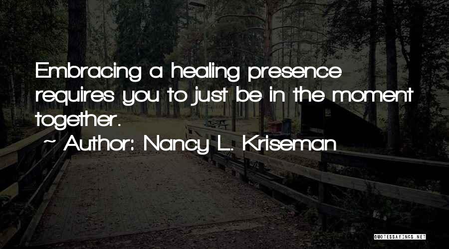 Caregiving Quotes By Nancy L. Kriseman