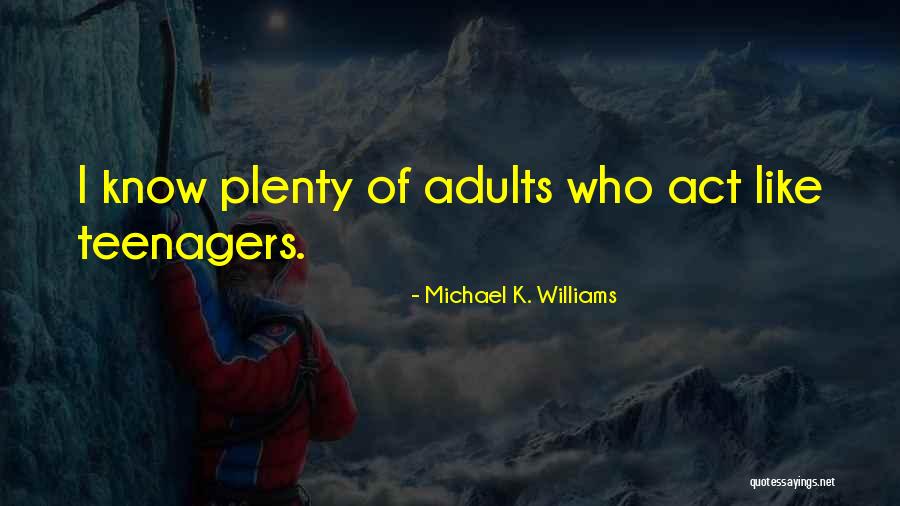 Carehere Member Quotes By Michael K. Williams Carehere Member Quotes By Michael K. Williams