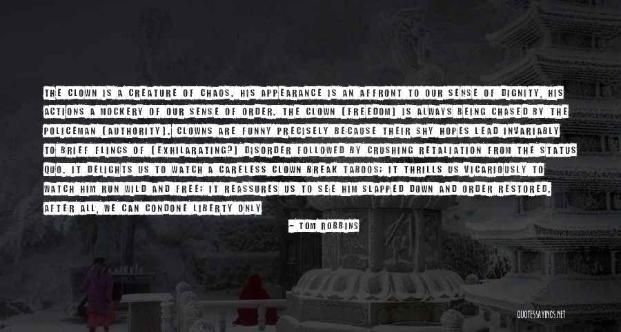 Careless Actions Quotes By Tom Robbins Careless Actions Quotes By Tom Robbins