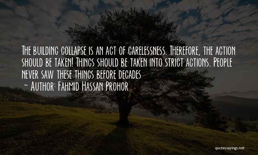 Carelessness In Life Quotes By Fahmid Hassan Prohor