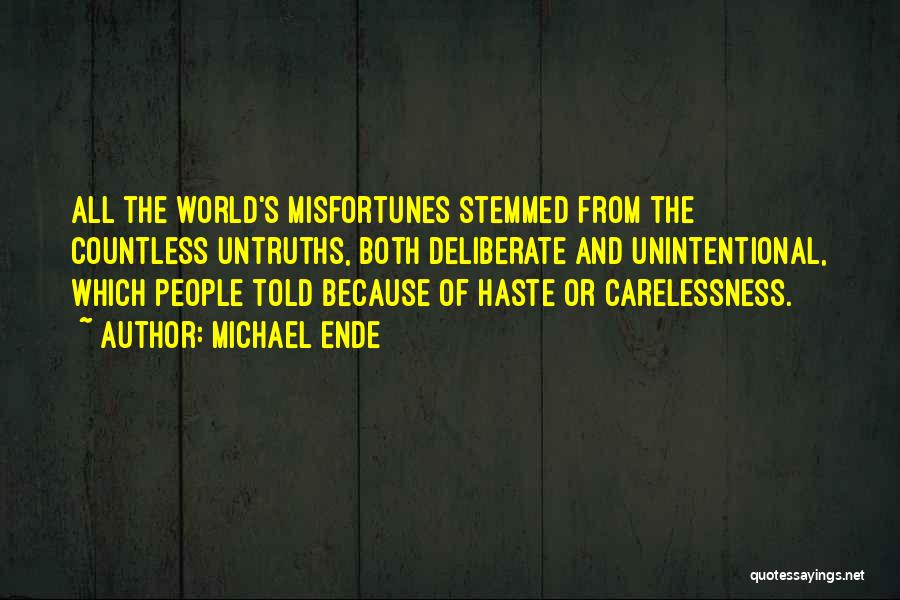 Carelessness In Life Quotes By Michael Ende