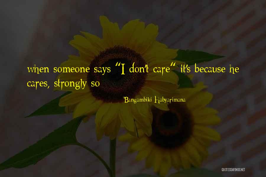 Carelessness Of People Quotes By Bangambiki Habyarimana Carelessness Of People Quotes By Bangambiki Habyarimana