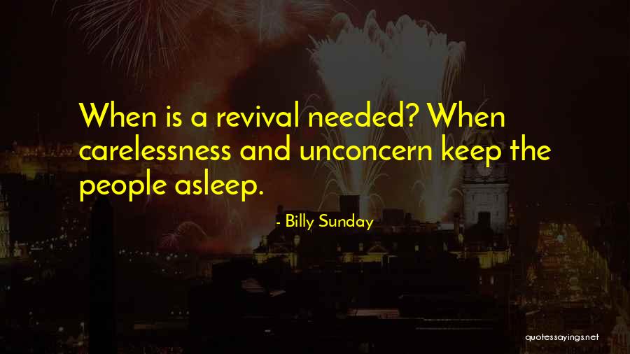 Carelessness Of People Quotes By Billy Sunday Carelessness Of People Quotes By Billy Sunday