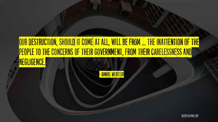 Carelessness Of People Quotes By Daniel Webster Carelessness Of People Quotes By Daniel Webster