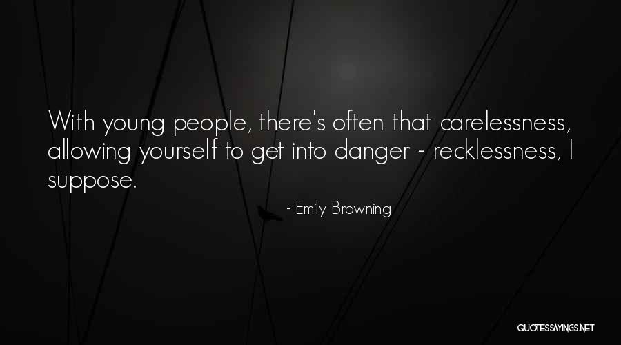 Carelessness Of People Quotes By Emily Browning Carelessness Of People Quotes By Emily Browning