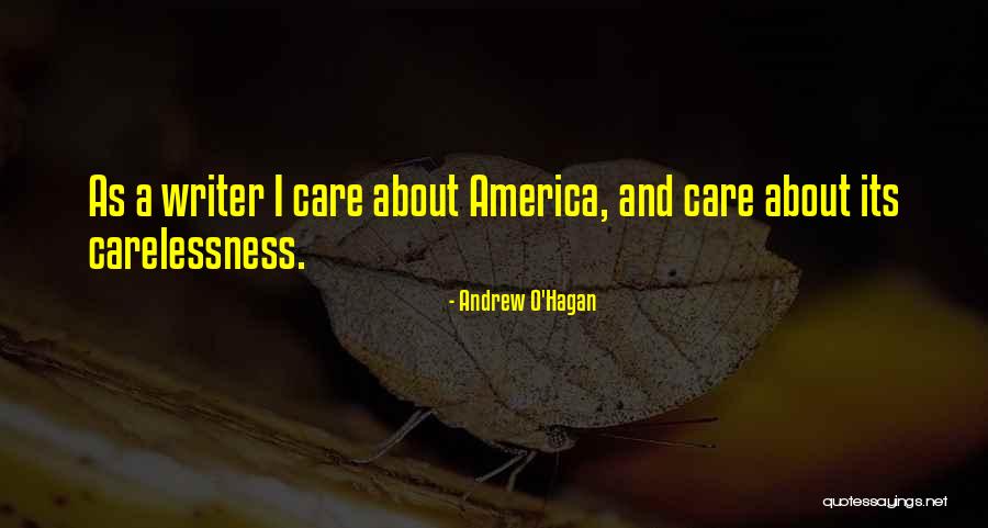 Carelessness Quotes By Andrew O'Hagan
