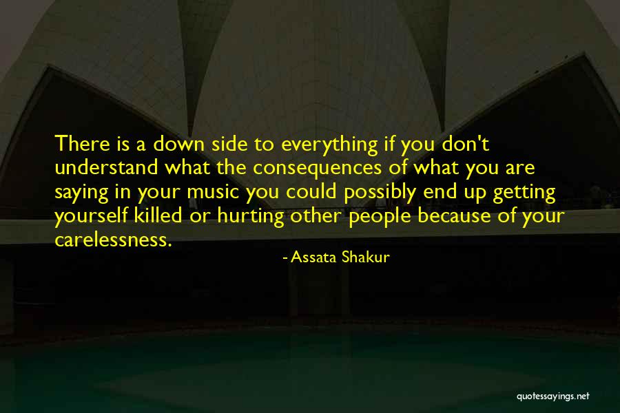 Carelessness Quotes By Assata Shakur
