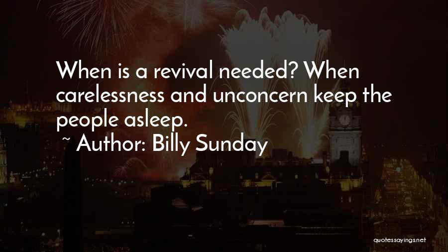 Carelessness Quotes By Billy Sunday