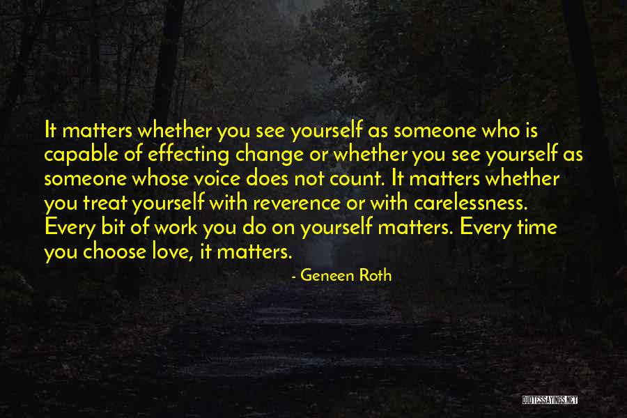 Carelessness Quotes By Geneen Roth