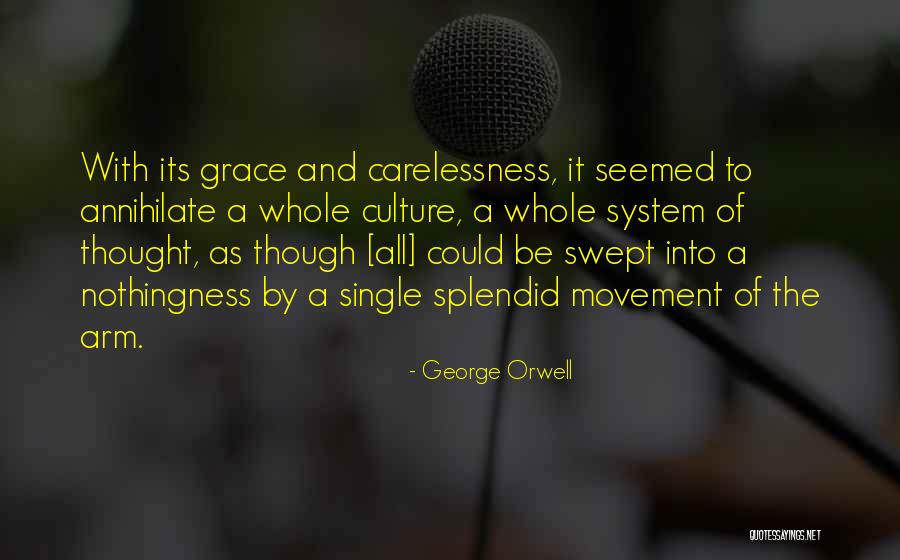 Carelessness Quotes By George Orwell