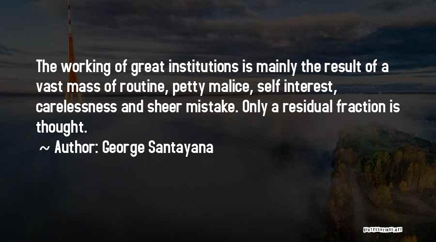 Carelessness Quotes By George Santayana