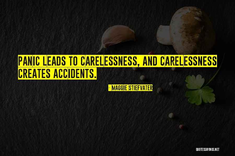 Carelessness Quotes By Maggie Stiefvater